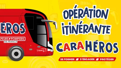 Une bannière promotionnelle jaune vif pour l' "OPÉRATION ITINÉRANTE CARA'HÉROS" des Sapeurs-Pompiers de France. Un bus rouge stylisé avec l'inscription "HEROS SAPEURS-POMPIERS DE FRANCE" est visible à gauche. Les mots-clés "SE FORMER", "S'ENGAGER", "PROTÉGER" sont alignés en bas.